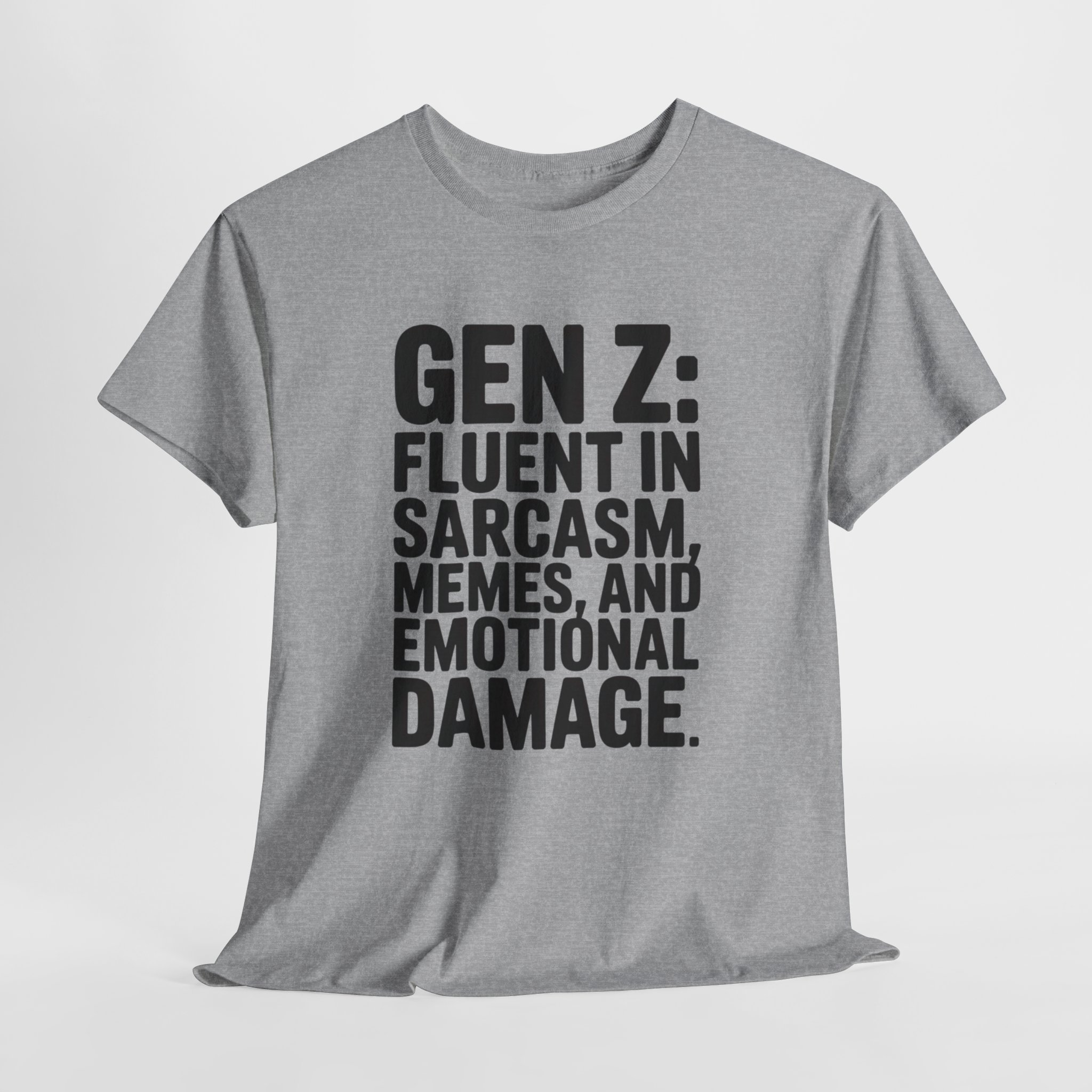 Sarcastic Funny GenZ Shirt, Gen Z Humor Tee for Men & Women, GenZ Text Style Tee