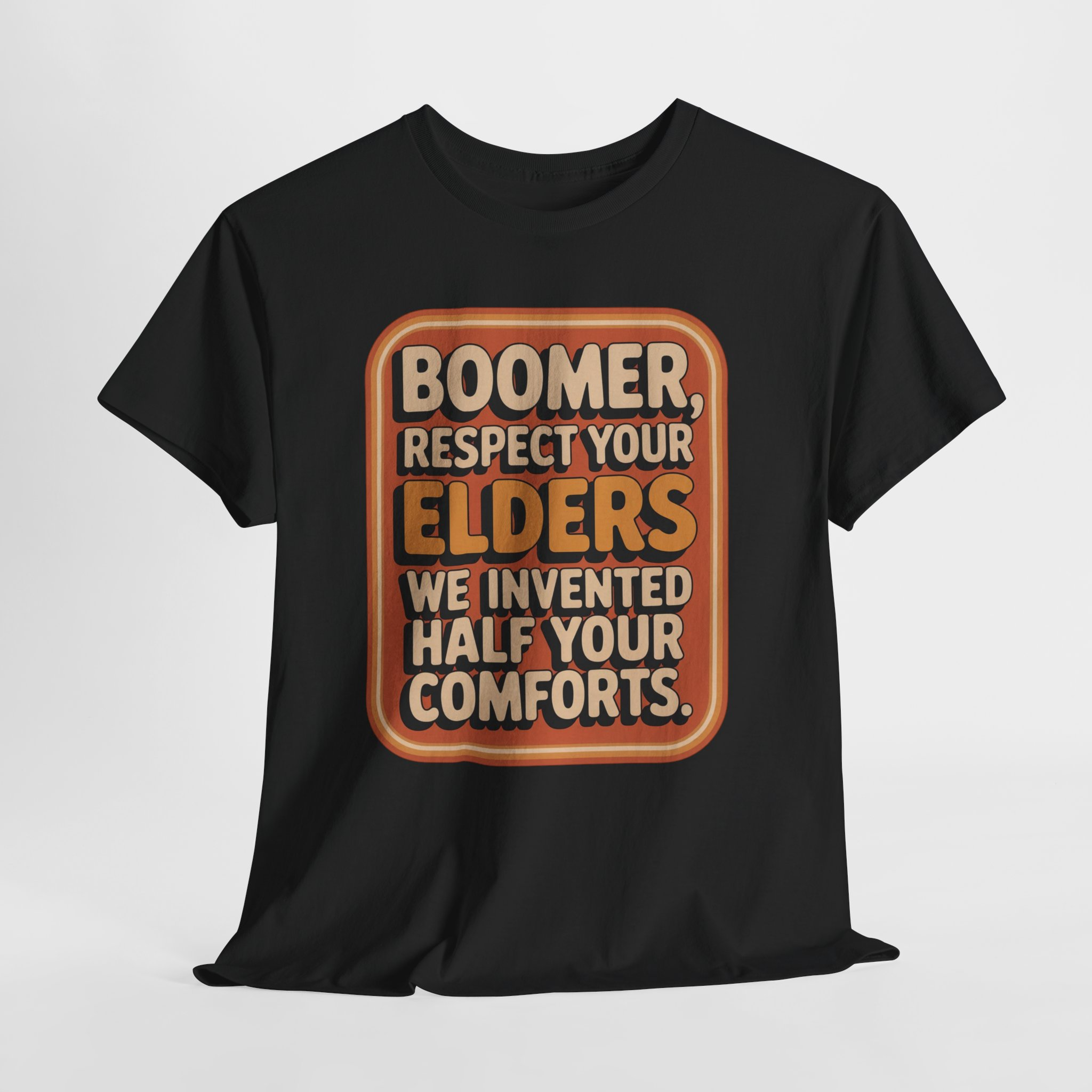 Respect Your Elders We Invented Half Your Comforts Tee - Vintage Baby Boomer Tee - Retro Baby Boomer Tee