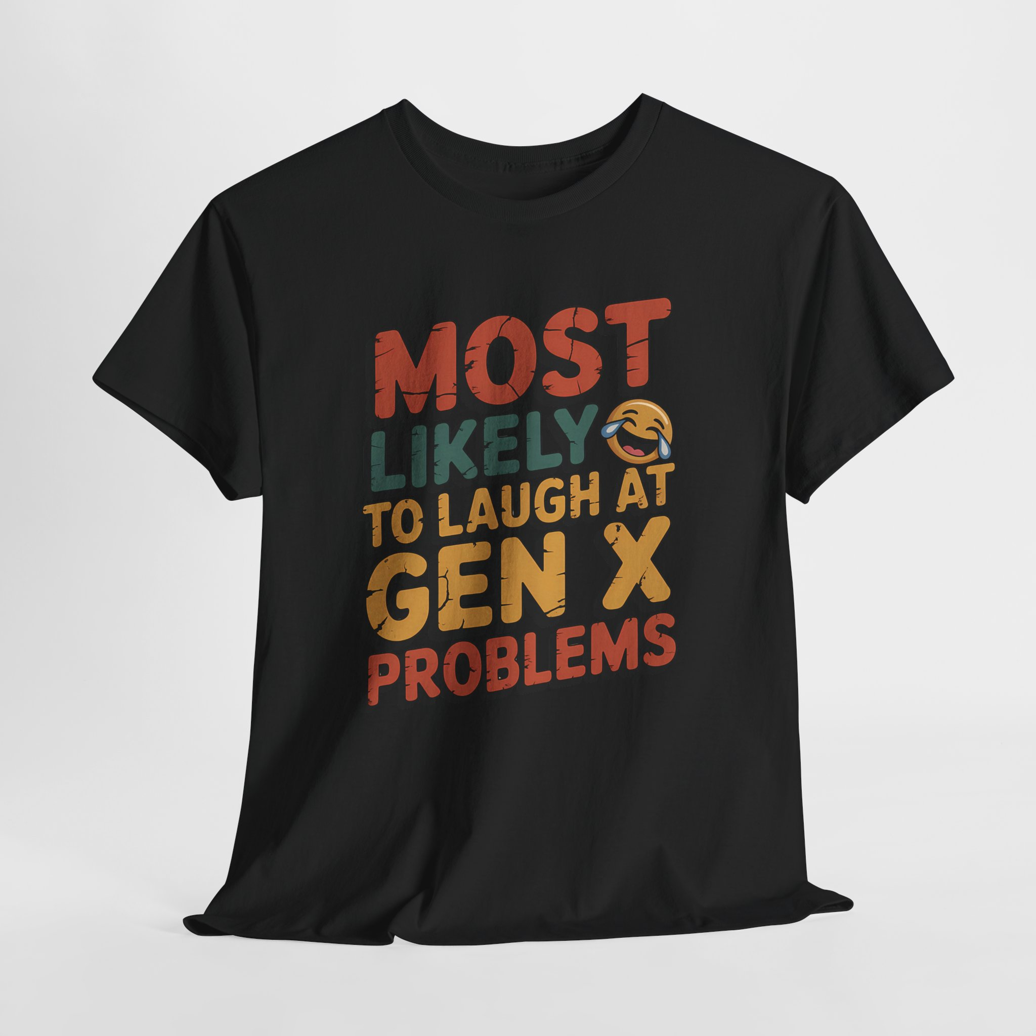 Funny Sarcastic Humor T-Shirt, Most Likely To Laugh At GenX Problems Graphic Tee, Retro Cartoon Boomer Shirt, Attitude Gift for Men Women