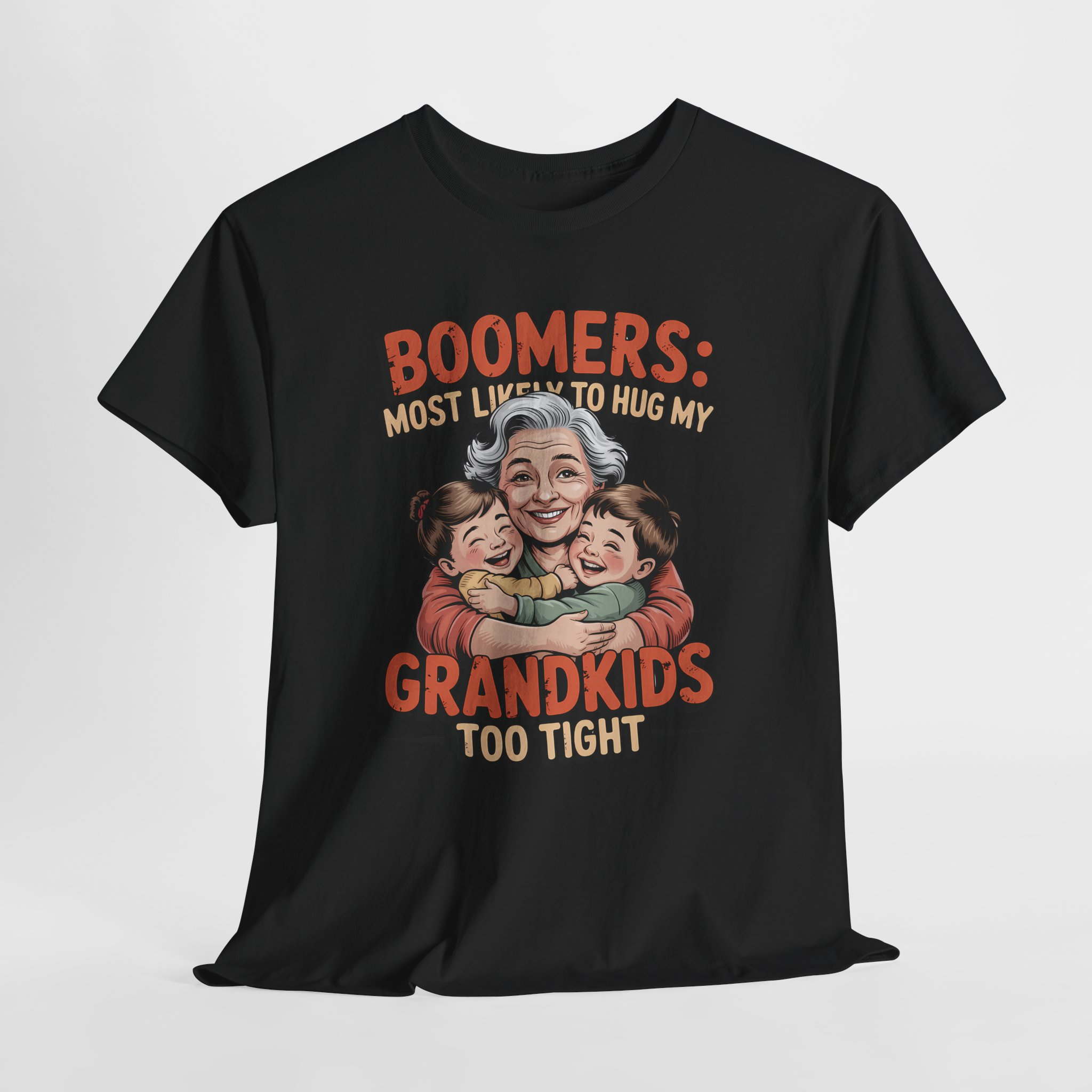 Boomers Most Likely to Hug My Grandkids Too Tight T-Shirt, Funny Grandma Shirt, Grandparent Gift