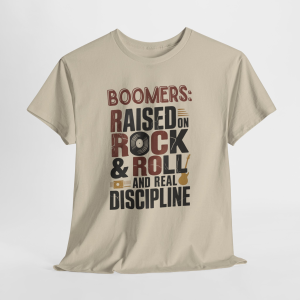 Baby Boomer Tee, Vintage Tee Design , Raised On Rock And Roll And Real Disipline, Gift For Him, Gift For Her