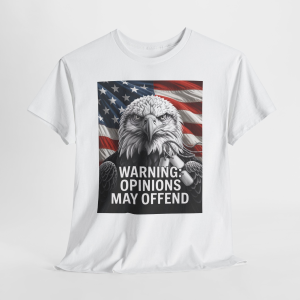 Warming Opinions May Offend American Flag Shirt, Sarcastic Patriotic T-Shirt for Men & Women, American Eagle Tee