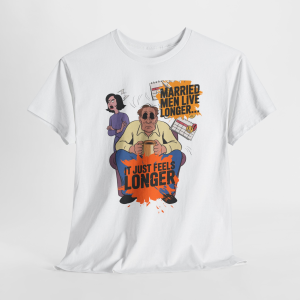 Men Live Longer Tee, Boomer - Gen X Humor T-Shirt, Sarcastic Shirt